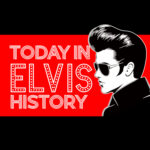 Today in Elvis History